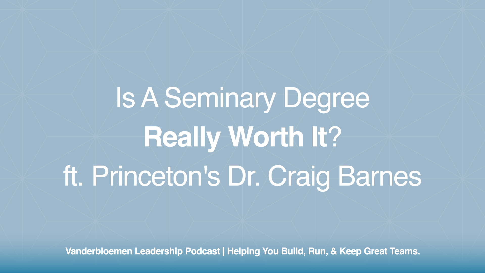 Is a Seminary Degree Really Worth It? | ft. Princeton’s Dr. Craig Barnes