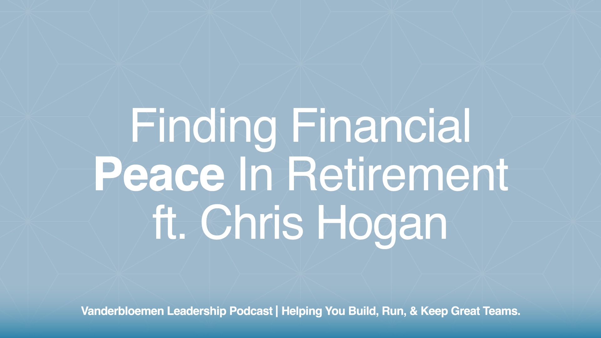 Finding Financial Peace in Retirement | ft. Chris Hogan