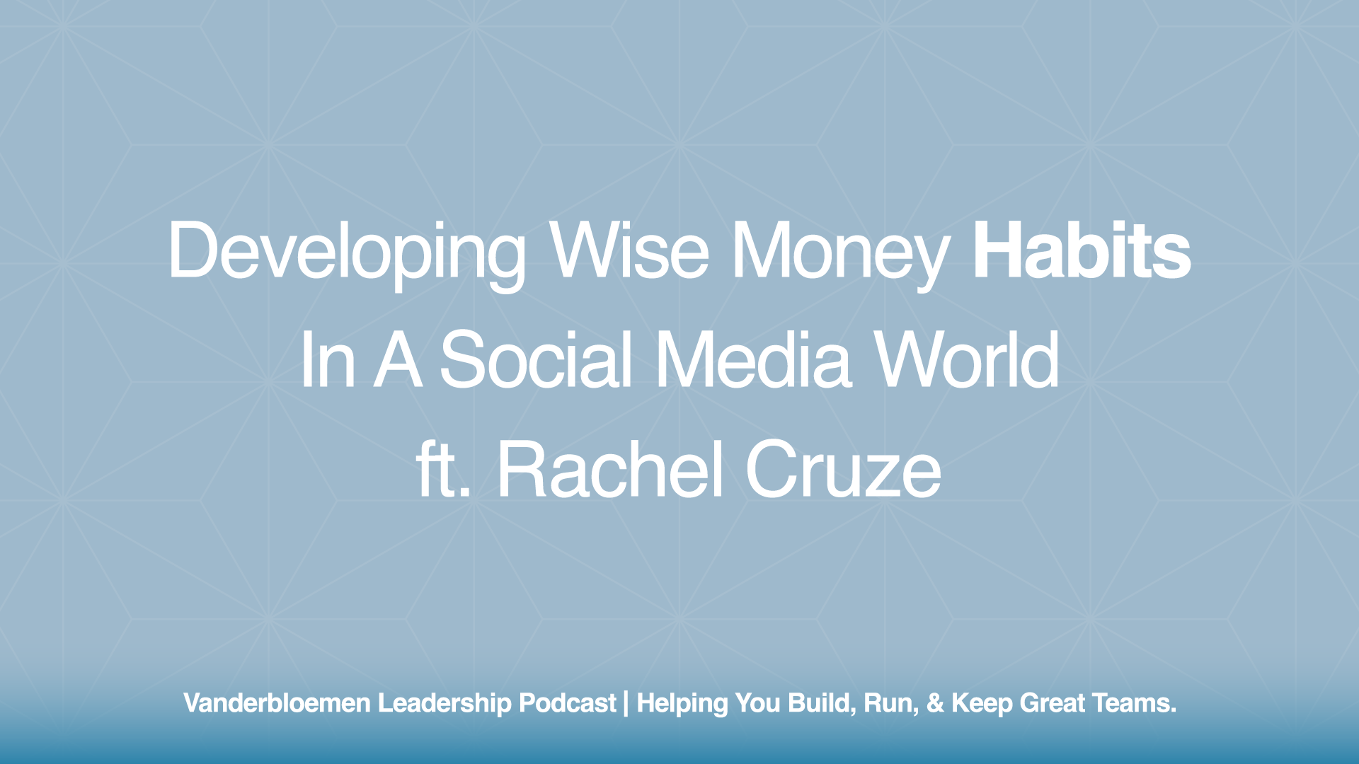 Developing Wise Money Habits in a Social Media World | ft. Rachel Cruze