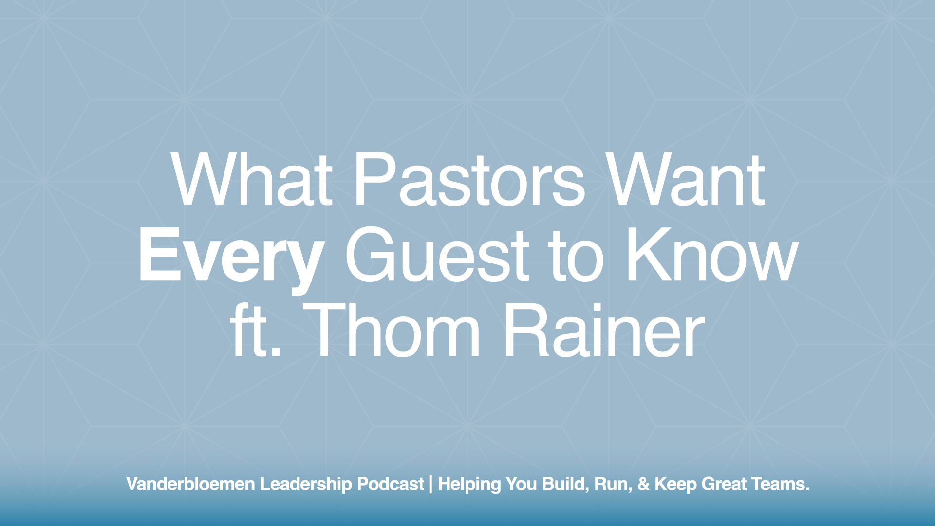 What Pastors Want Every Guest to Know | ft. Thom Rainer