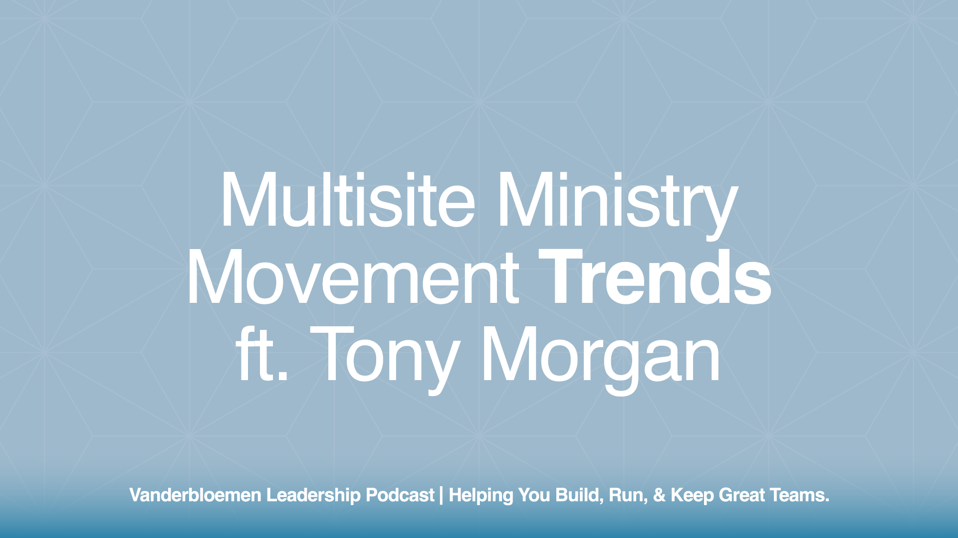 Multisite Ministry Movement Trends | ft. Tony Morgan