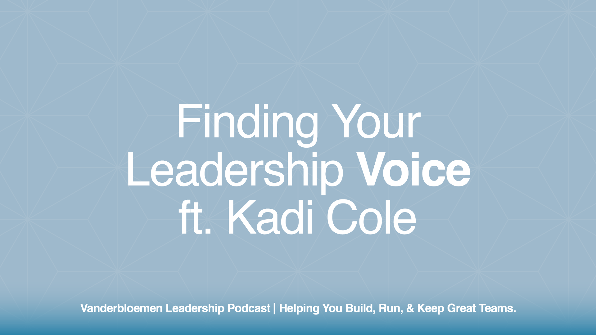 Finding Your Leadership Voice | ft. Kadi Cole