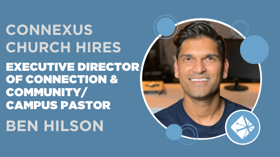 Connexus Church Hires Executive Director of Connection & Community/Campus Pastor