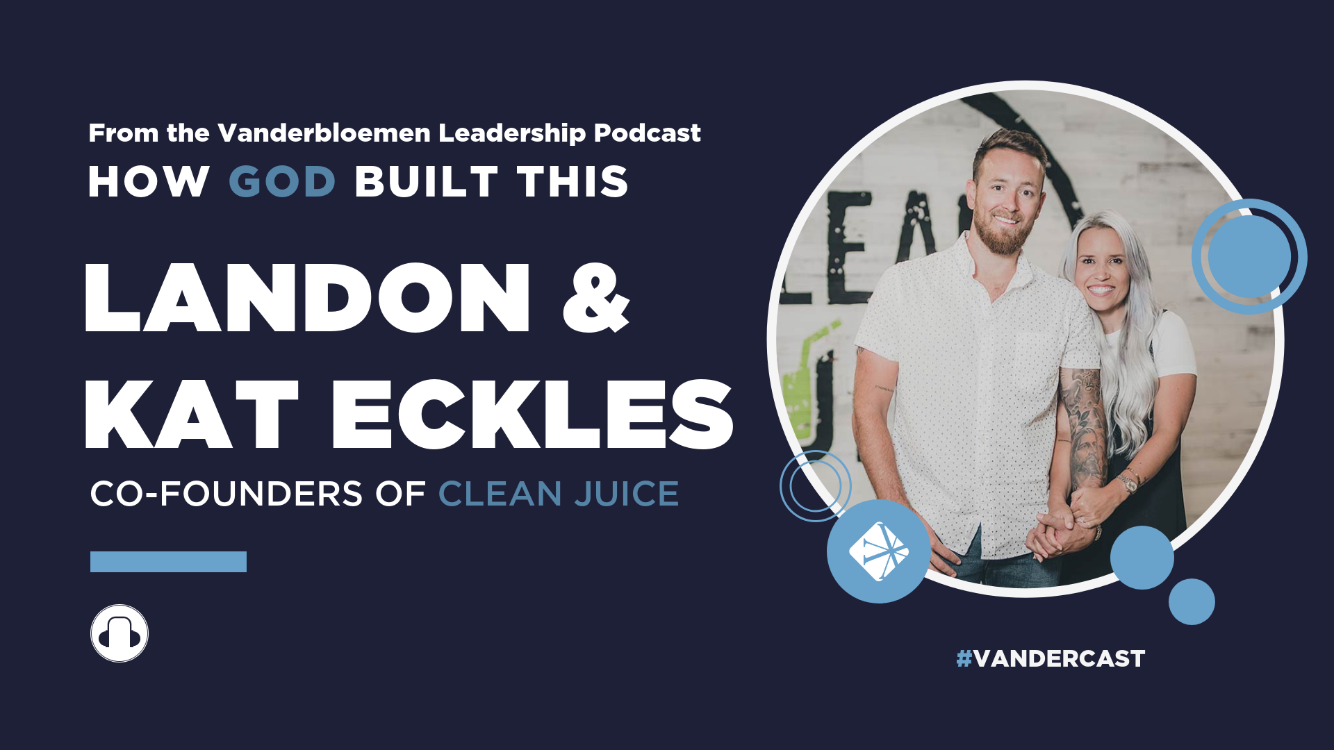 How God Built This: Clean Juice | ft. Landon and Kat Eckles