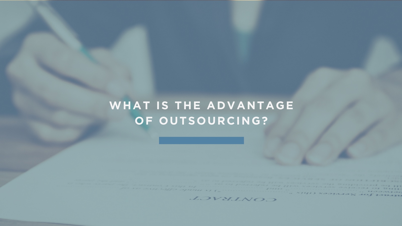 What Is The Advantage of Outsourcing?