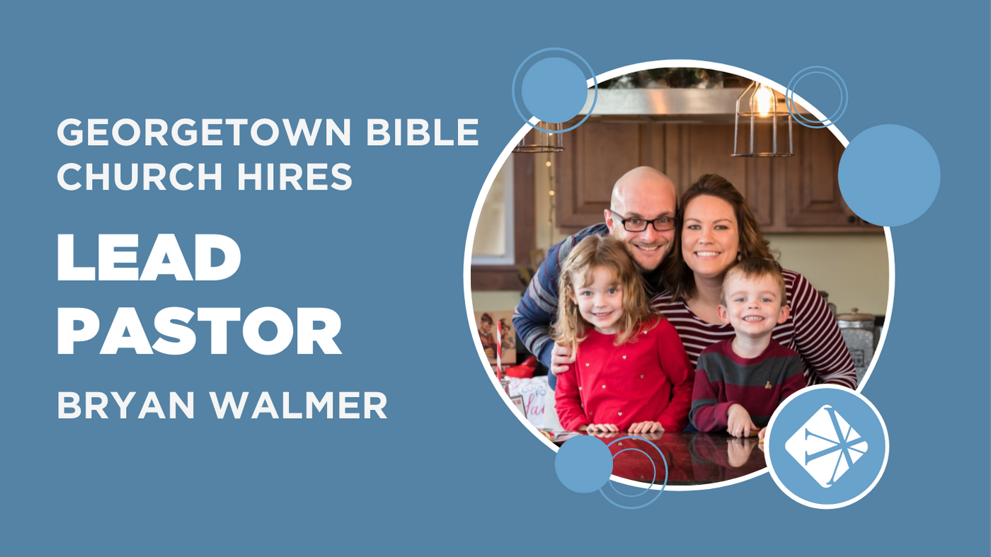 Georgetown Bible Church Hires Lead Pastor