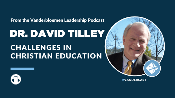 Challenges in Christian Education | ft. Dr. David Tilley