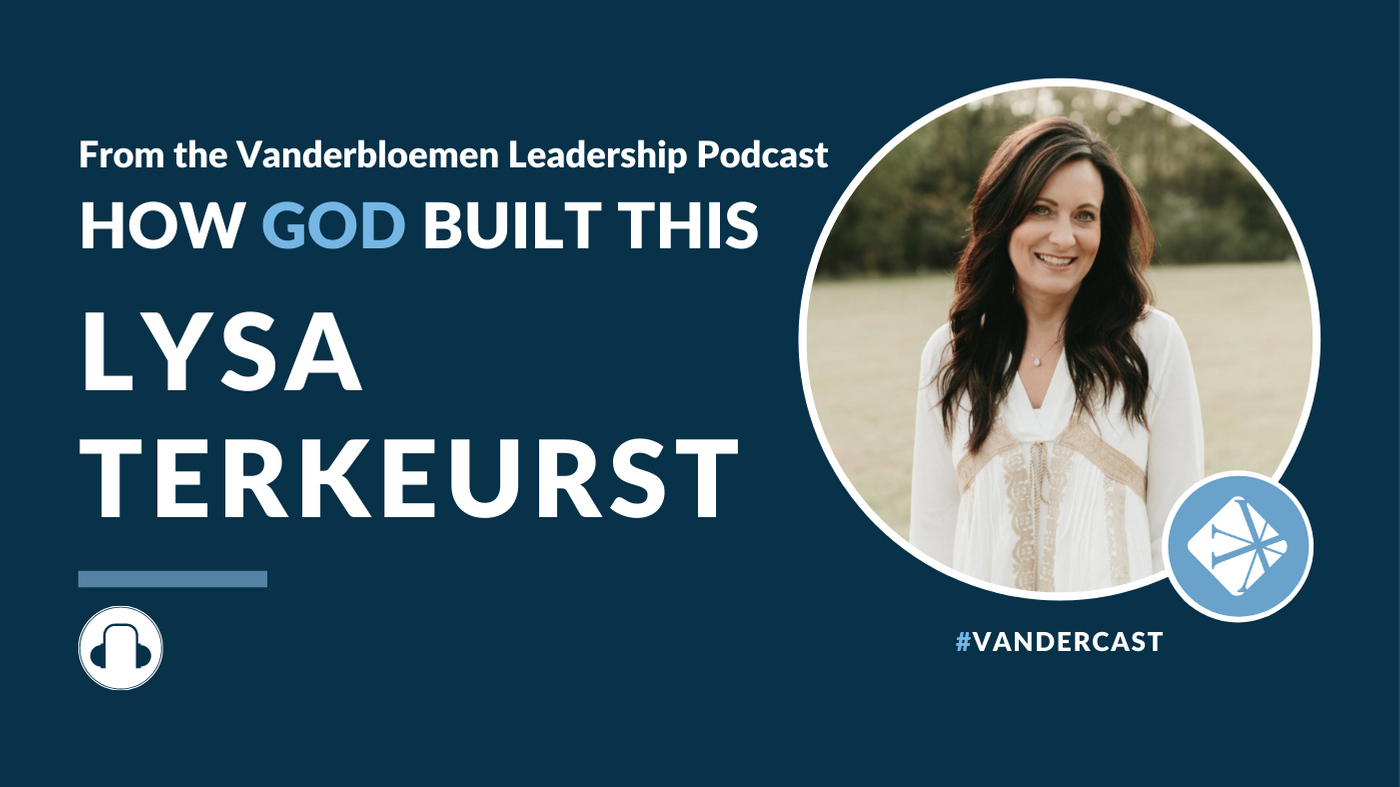 How God Built This | ft. Lysa Terkeurst, Author, Speaker & President of Proverbs 31 Ministries