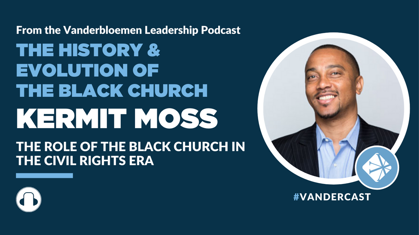 The Role Of The Black Church In The Civil Rights Era With Pastor Kermit Moss