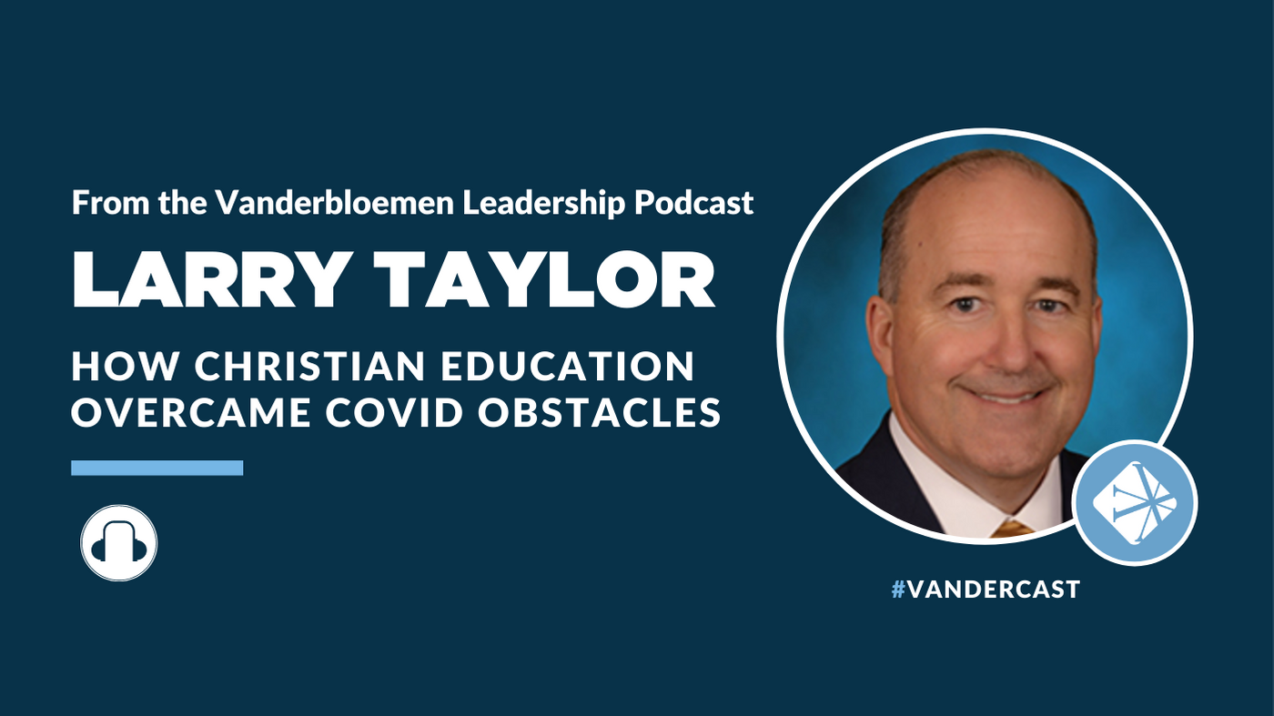 Maintaining Commitment to Christian Education | ft. Larry Taylor, President of ACSI