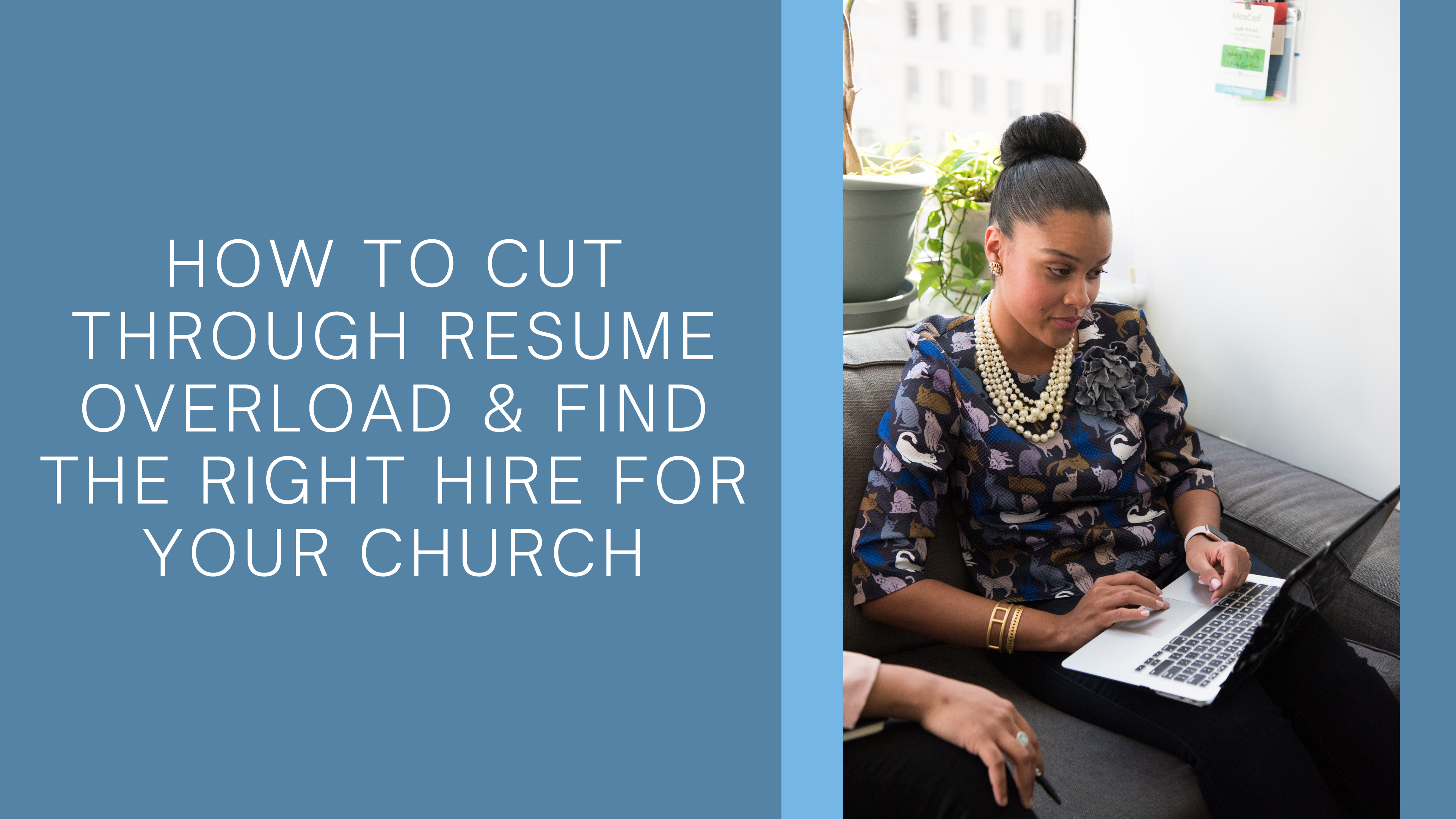 How To Cut Through Resume Overload & Find The Right Hire For Your Church