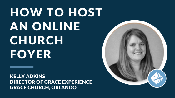 How To Host An Online Church Foyer | Guide from Grace Church