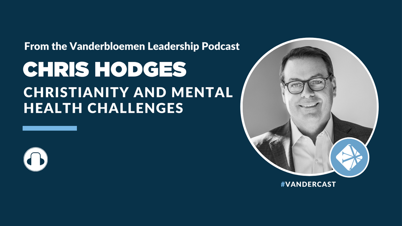 Christianity and Mental Health Challenges | ft. Chris Hodges