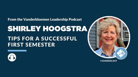 Tips For A Successful First Semester | ft. Shirley Hoogstra, CCCU President