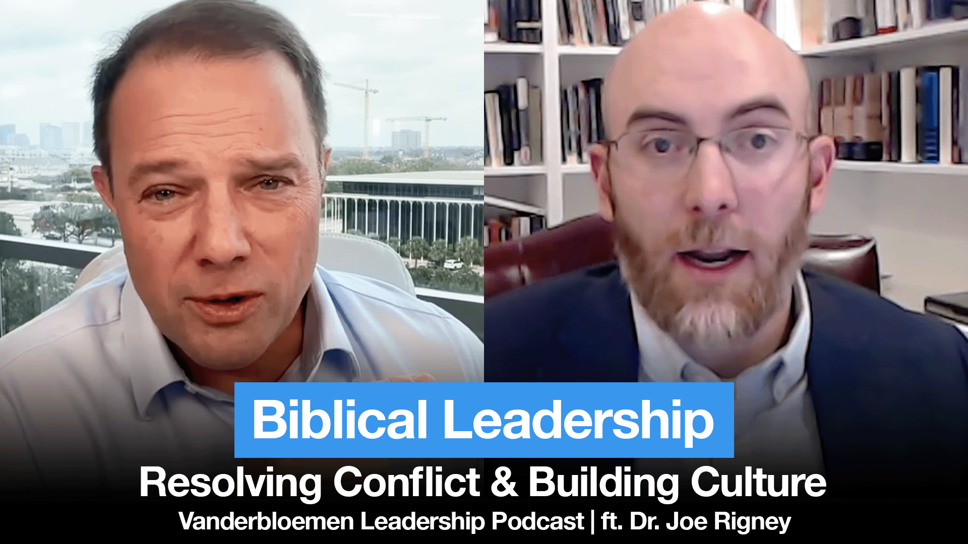 Biblical Leadership: Resolving Conflict & Building Culture | ft. Dr. Joe Rigney