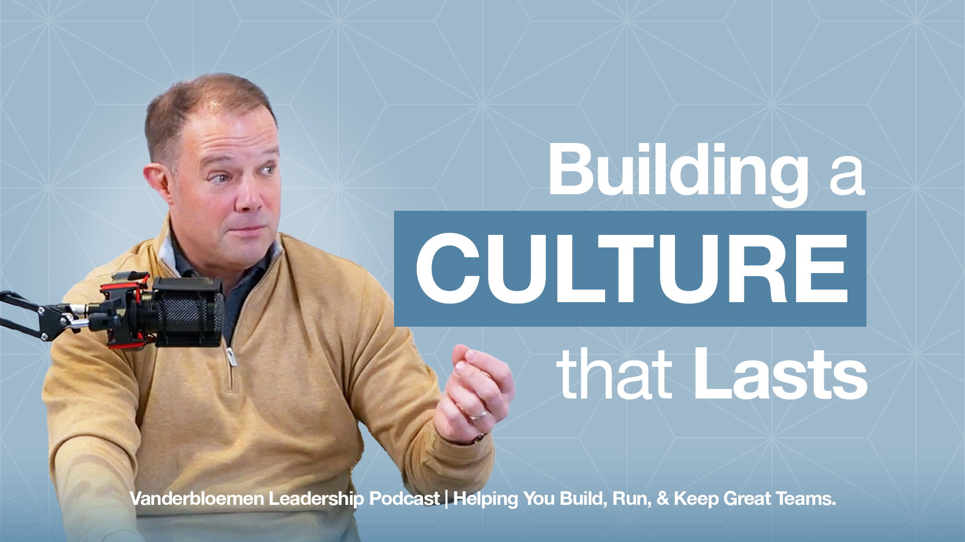 Building a Culture That Lasts: Leadership Insights