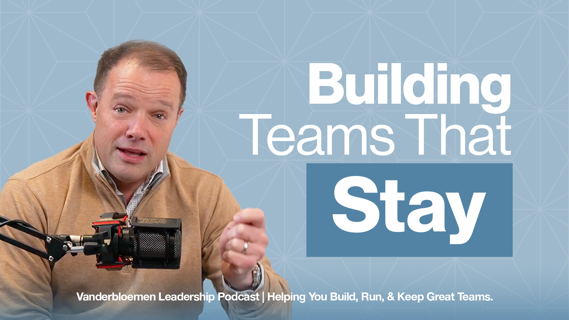 Building Teams That Stay: Leadership Lessons on Retention | ft. William Vanderbloemen